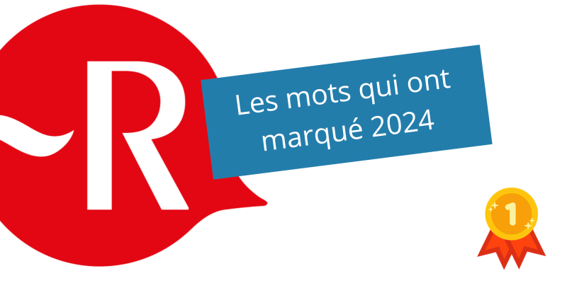 Top 10 des mots de l’année 2024