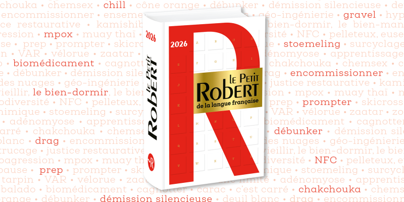 Top 10 des mots nouveaux du Petit Robert (édition 2026)