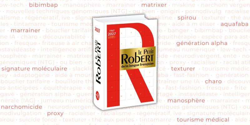 Top 10 des mots nouveaux du Petit Robert, édition 2027